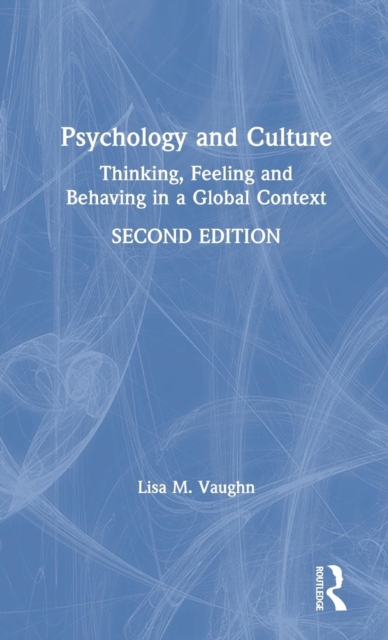 Psychology and Culture : Thinking, Feeling and Behaving in a Global Context, Hardback Book