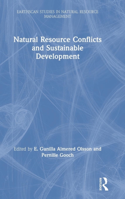 Natural Resource Conflicts and Sustainable Development, Hardback Book