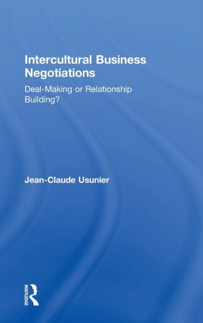 Intercultural Business Negotiations : Deal-Making or Relationship Building, Hardback Book