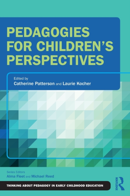 Pedagogies for Children's Perspectives, Paperback / softback Book