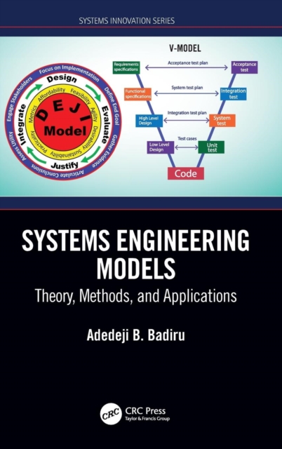 Systems Engineering Models : Theory, Methods, and Applications, Hardback Book