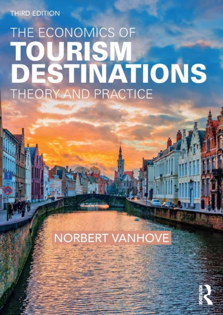 The Economics of Tourism Destinations : Theory and Practice, Paperback / softback Book