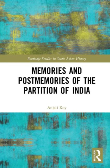 Memories and Postmemories of the Partition of India, Hardback Book