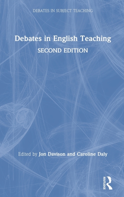 Debates in English Teaching, Hardback Book