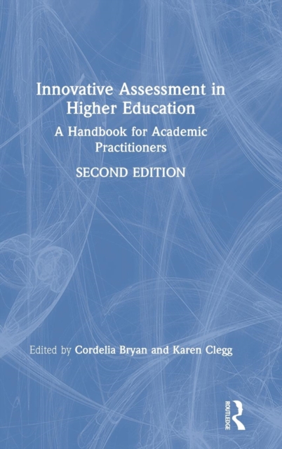 Innovative Assessment in Higher Education : A Handbook for Academic Practitioners, Hardback Book