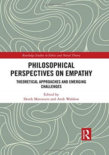 Philosophical Perspectives on Empathy : Theoretical Approaches and Emerging Challenges, Hardback Book