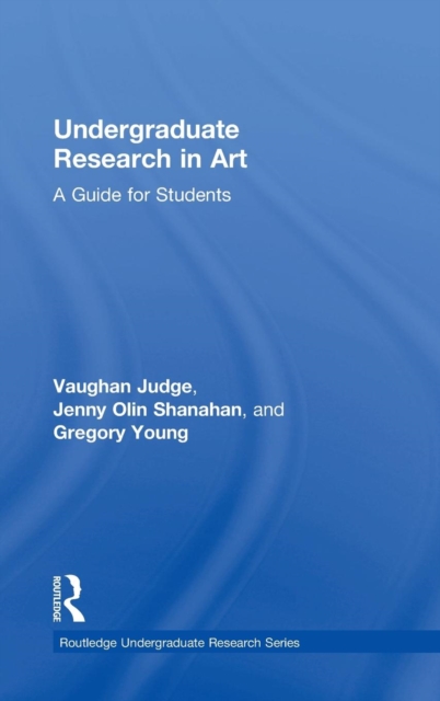 Undergraduate Research in Art : A Guide for Students, Hardback Book