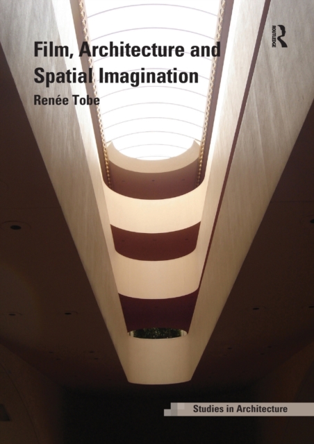 Film, Architecture and Spatial Imagination, Paperback / softback Book