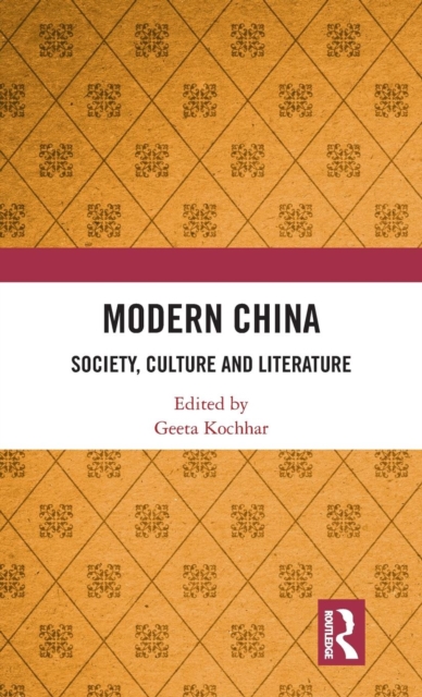 Modern China : Society, Culture and Literature, Hardback Book