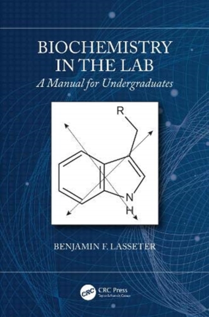 Biochemistry in the Lab : A Manual for Undergraduates, Paperback / softback Book