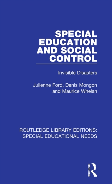 Special Education and Social Control : Invisible Disasters, Hardback Book