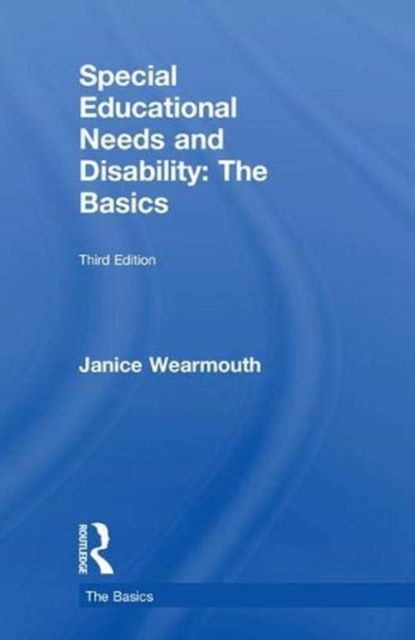 Special Educational Needs and Disability: The Basics : The Basics, Hardback Book