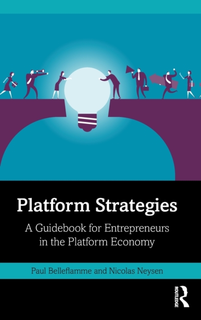 Platform Strategies : A Guidebook for Entrepreneurs in the Platform Economy, Hardback Book