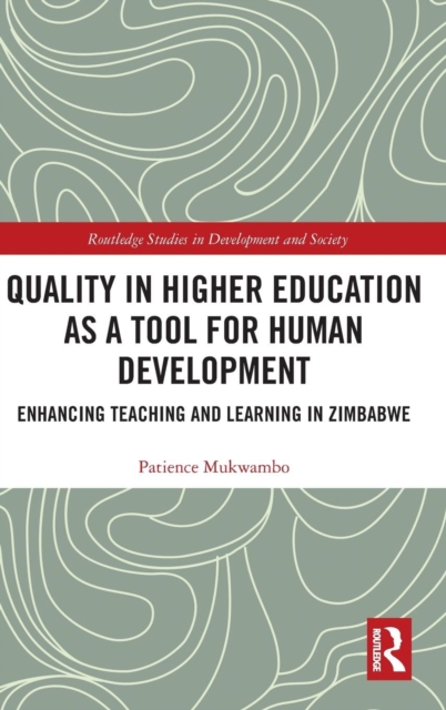 Quality in Higher Education as a Tool for Human Development : Enhancing Teaching and Learning in Zimbabwe, Hardback Book