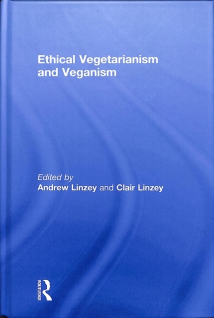 Ethical Vegetarianism and Veganism, Hardback Book