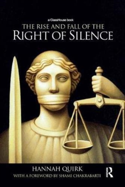 The Rise and Fall of the Right of Silence, Paperback / softback Book