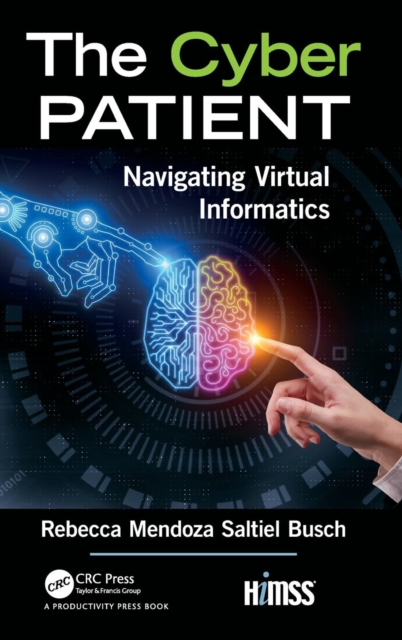The Cyber Patient : Navigating Virtual Informatics, Hardback Book