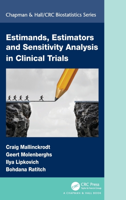 Estimands, Estimators and Sensitivity Analysis in Clinical Trials, Hardback Book