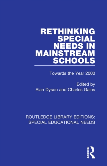 Rethinking Special Needs in Mainstream Schools : Towards the Year 2000, Paperback / softback Book