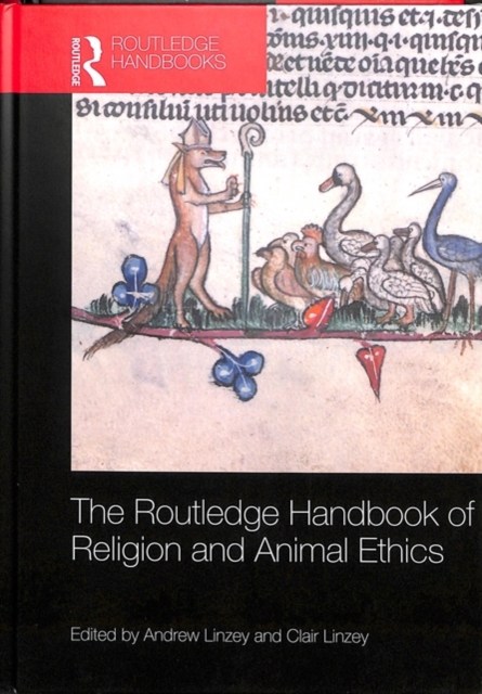 The Routledge Handbook of Religion and Animal Ethics, Hardback Book