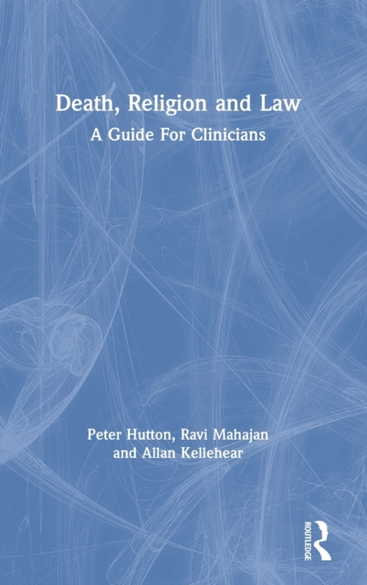 Death, Religion and Law : A Guide For Clinicians, Hardback Book