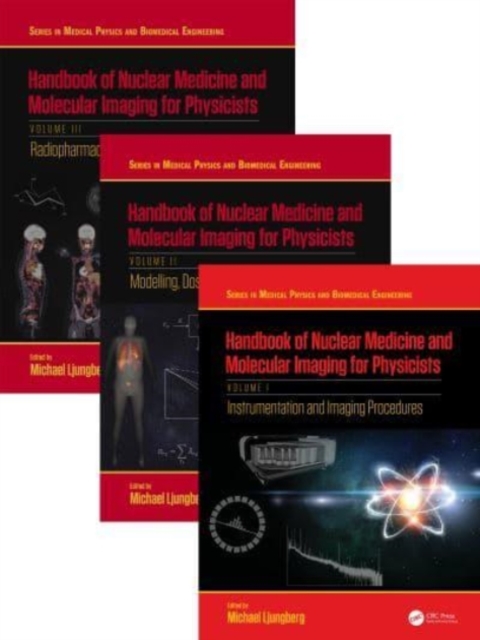 Handbook of Nuclear Medicine and Molecular Imaging for Physicists - Three Volume Set, Multiple-component retail product Book
