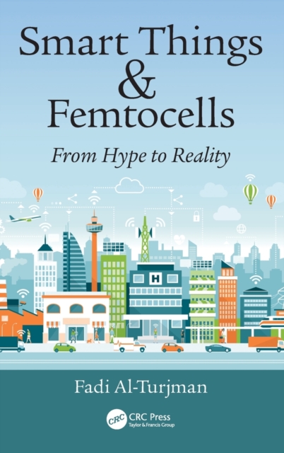 Smart Things and Femtocells : From Hype to Reality, Hardback Book