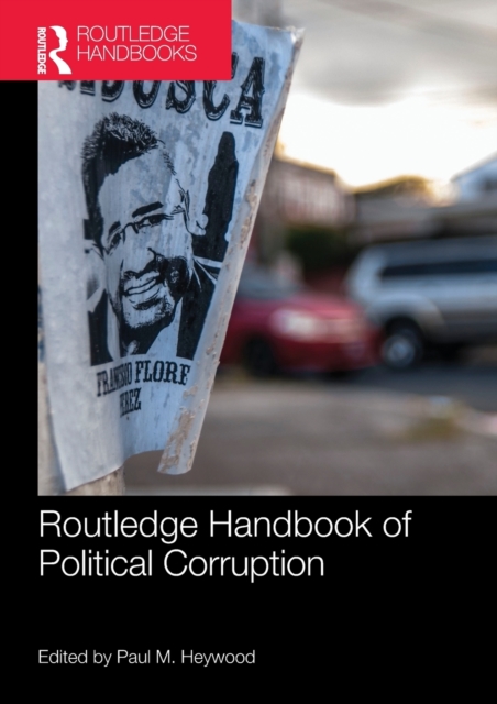 Routledge Handbook of Political Corruption, Paperback / softback Book