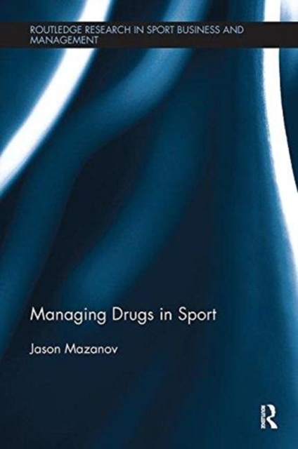 Managing Drugs in Sport, Paperback / softback Book