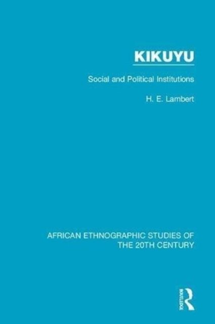 Kikuyu : Social and Political Institutions, Hardback Book