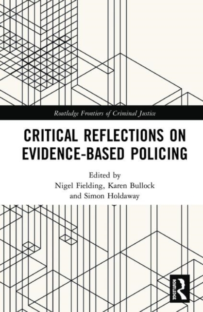 Critical Reflections on Evidence-Based Policing, Hardback Book