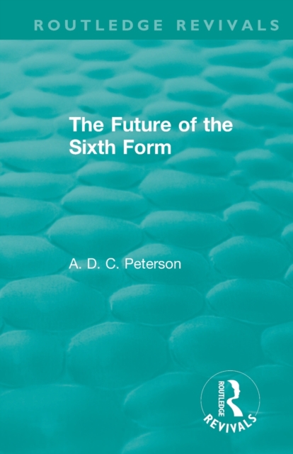 The Future of the Sixth Form, Paperback / softback Book