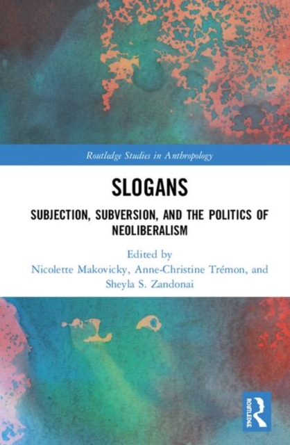 Slogans : Subjection, Subversion, and the Politics of Neoliberalism, Hardback Book
