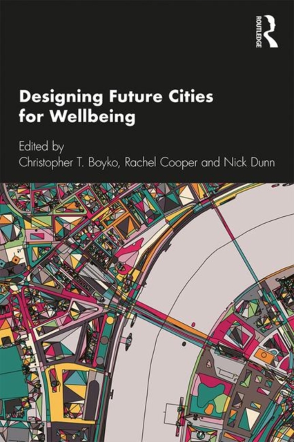 Designing Future Cities for Wellbeing, Hardback Book