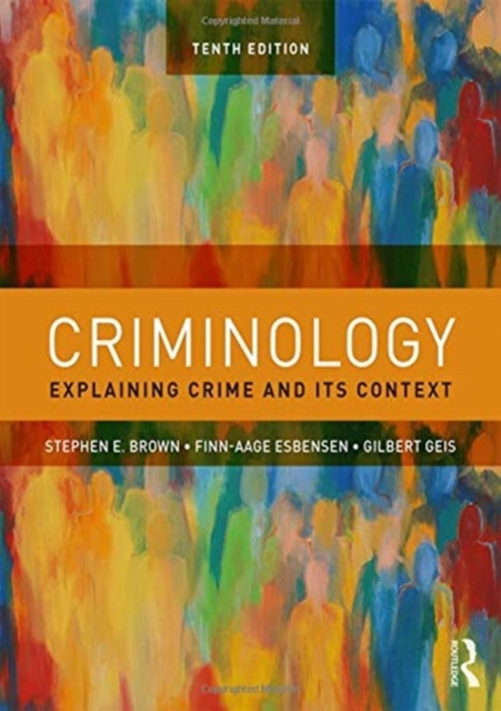 Criminology : Explaining Crime and Its Context, Paperback / softback Book