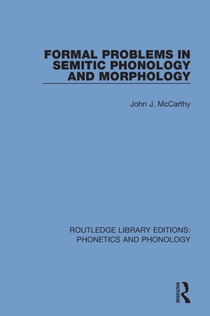 Formal Problems in Semitic Phonology and Morphology, Paperback / softback Book