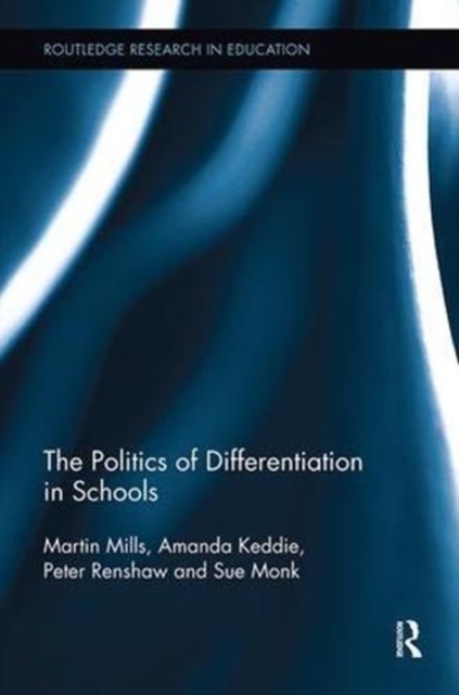 The Politics of Differentiation in Schools, Paperback / softback Book