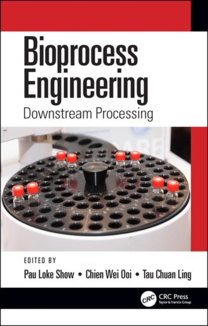 Bioprocess Engineering : Downstream Processing, Hardback Book