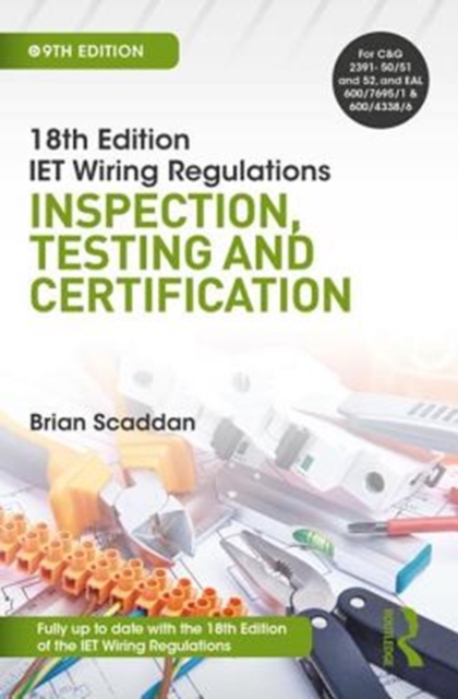 IET Wiring Regulations: Inspection, Testing and Certification, Paperback / softback Book