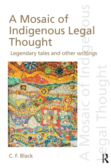 A Mosaic of Indigenous Legal Thought : Legendary Tales and Other Writings, Paperback / softback Book
