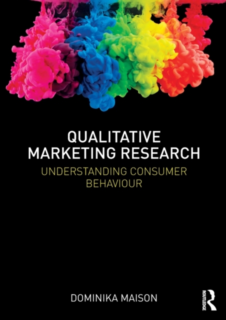 Qualitative Marketing Research : Understanding Consumer Behaviour, Paperback / softback Book