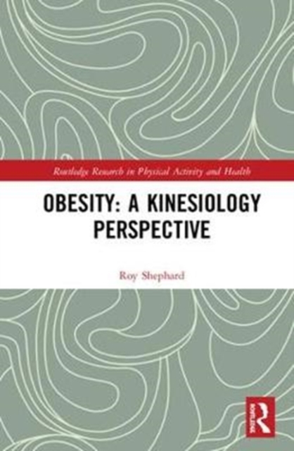 Obesity: A Kinesiology Perspective, Hardback Book