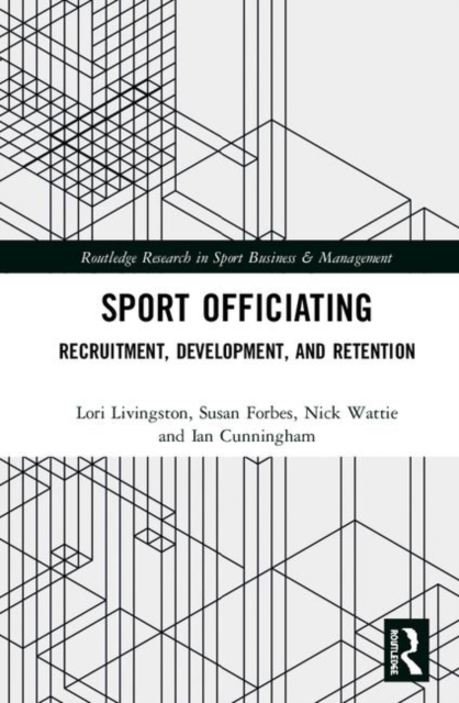 Sport Officiating : Recruitment, Development, and Retention, Hardback Book