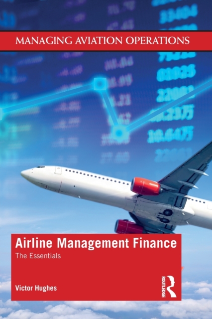 Airline Management Finance : The Essentials, Paperback / softback Book