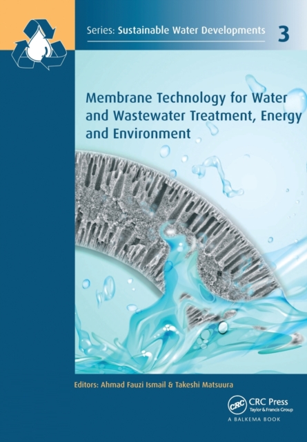 Membrane Technology for Water and Wastewater Treatment, Energy and Environment, Paperback / softback Book
