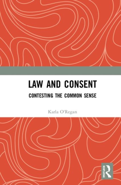 Law and Consent : Contesting the Common Sense, Hardback Book