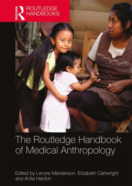 The Routledge Handbook of Medical Anthropology, Paperback / softback Book