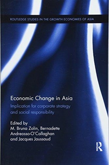 Economic Change in Asia : Implications For Corporate Strategy and Social Responsibility, Paperback / softback Book