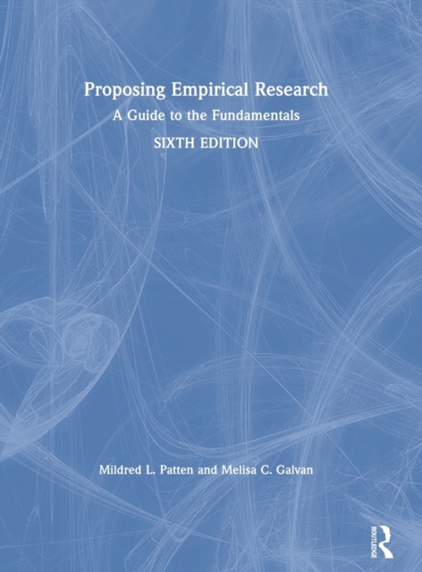 Proposing Empirical Research : A Guide to the Fundamentals, Hardback Book