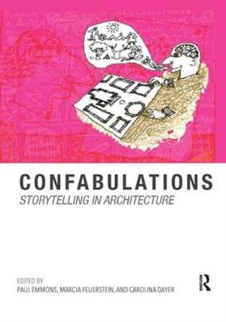 Confabulations : Storytelling in Architecture, Paperback / softback Book